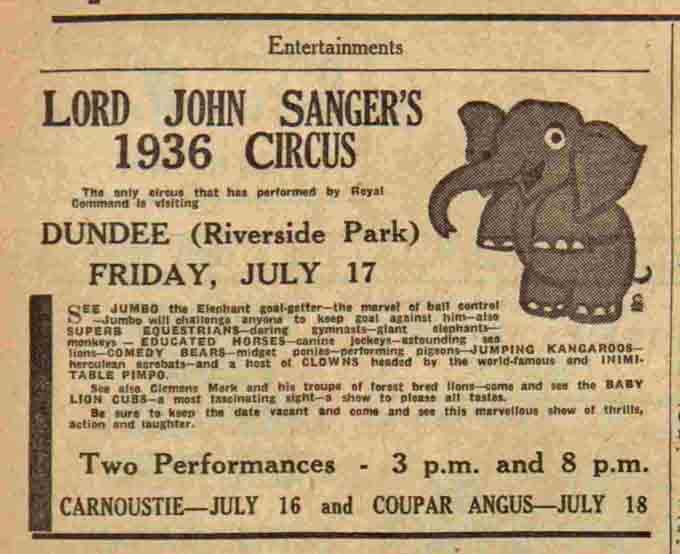 An advert for Lord John Sanger’s Circus in 1936 Credit: The Evening Telegraph, Thursday 16th July 1936. Courtesy of DC Thomson and the British Newspaper Archive.