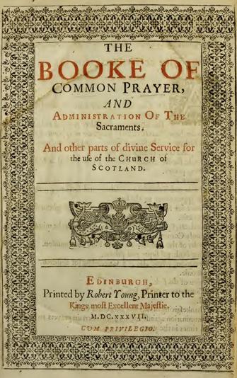 A page from ‘The booke of common prayer, and administration of the sacraments: and other parts of divine service for the use of the Church of Scotland’, 1637. Image credit: Public domain, www.archive.org