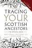 Tracing Your Scottish Ancestors The Official Guide: 7th Edition by National Records of Scotland